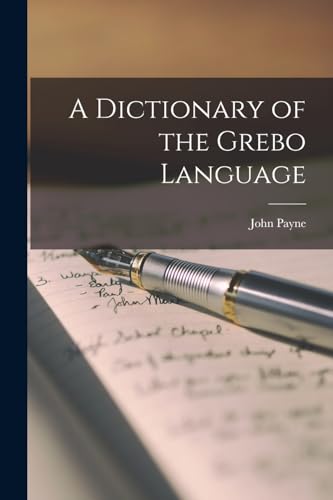 A Dictionary of the Grebo Language