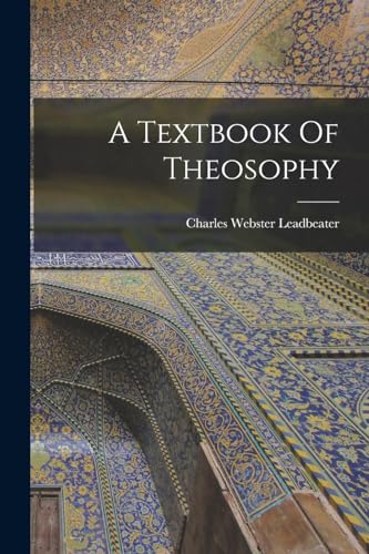 A Textbook Of Theosophy