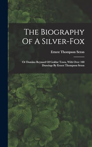 The Biography Of A Silver-fox