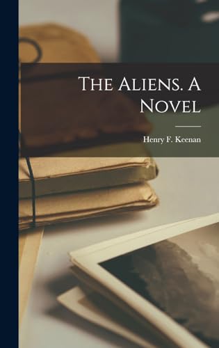 The Aliens. A Novel