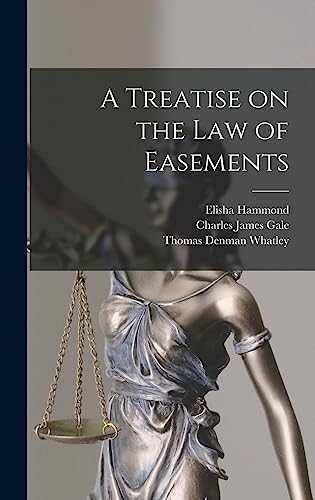 A Treatise on the Law of Easements