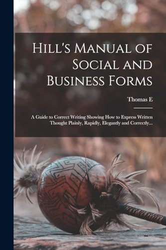 Hill's Manual of Social and Business Forms