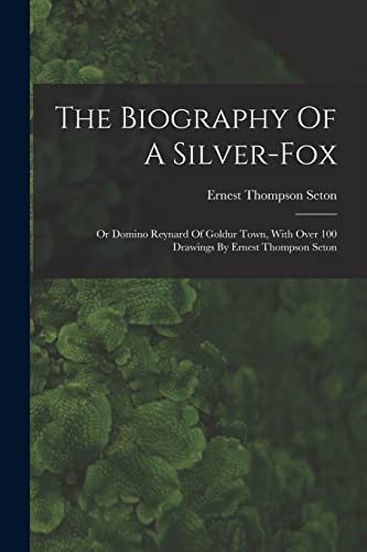 The Biography Of A Silver-fox