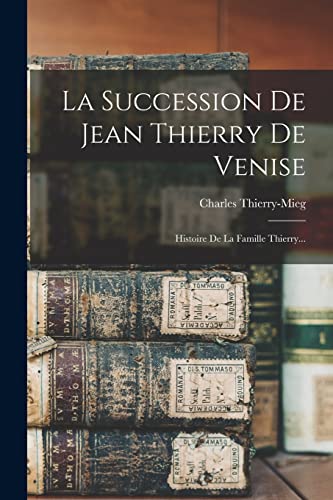 La Succession De Jean Thierry De Venise