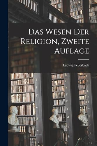 Das Wesen der Religion, Zweite Auflage