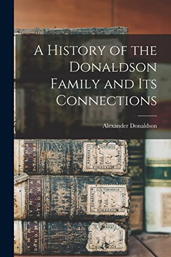A History of the Donaldson Family and Its Connections