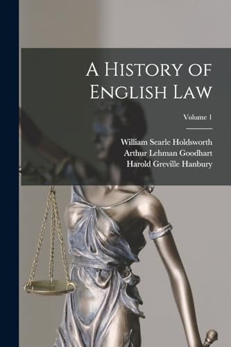 A History of English Law; Volume 1