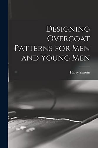 Designing Overcoat Patterns for Men and Young Men
