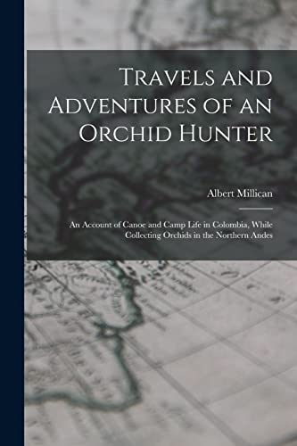 Travels and Adventures of an Orchid Hunter