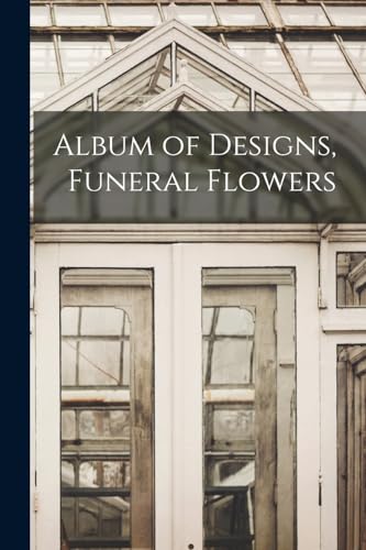 Album of Designs, Funeral Flowers