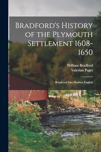 Bradford's History of the Plymouth Settlement 1608-1650