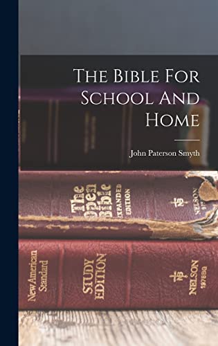 The Bible For School And Home