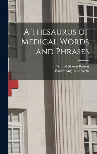A Thesaurus of Medical Words and Phrases