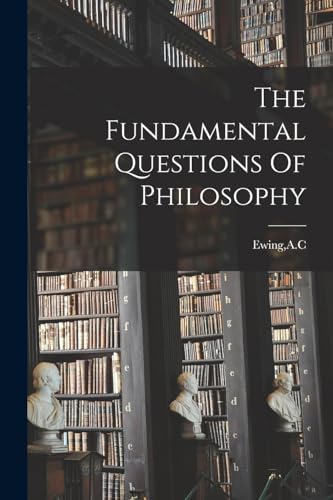 The Fundamental Questions Of Philosophy