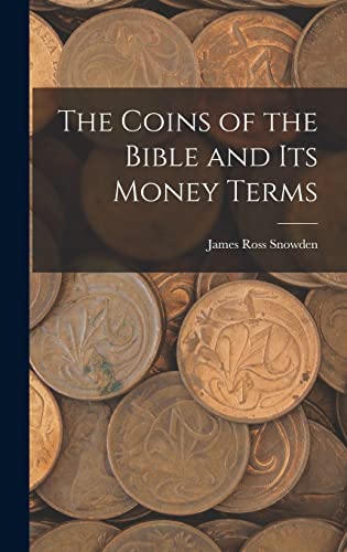 The Coins of the Bible and its Money Terms
