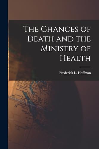 The Chances of Death and the Ministry of Health
