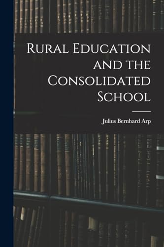 Rural Education and the Consolidated School