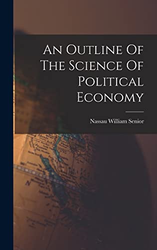 An Outline Of The Science Of Political Economy
