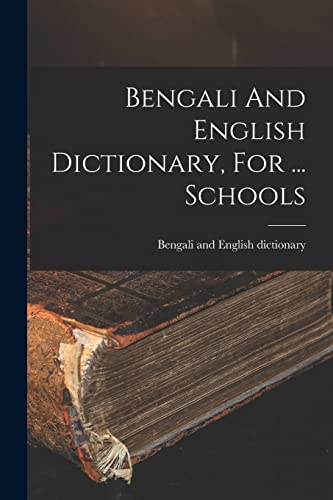 Bengali And English Dictionary, For ... Schools