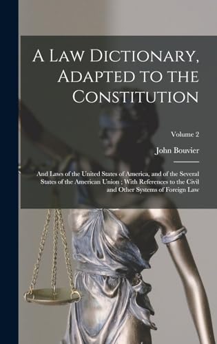 A Law Dictionary, Adapted to the Constitution