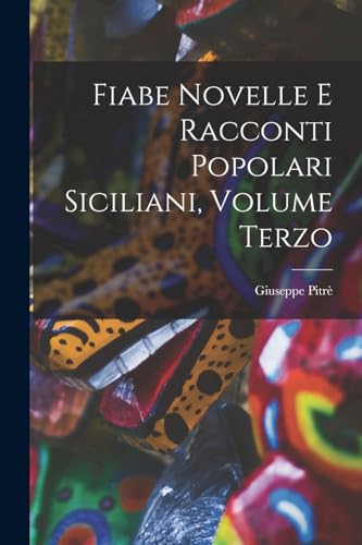 Fiabe Novelle e Racconti Popolari Siciliani, Volume Terzo
