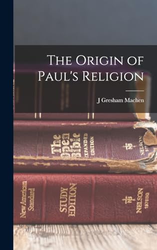 The Origin of Paul's Religion