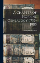A Chapter of Hopkins Genealogy. 1735-1905