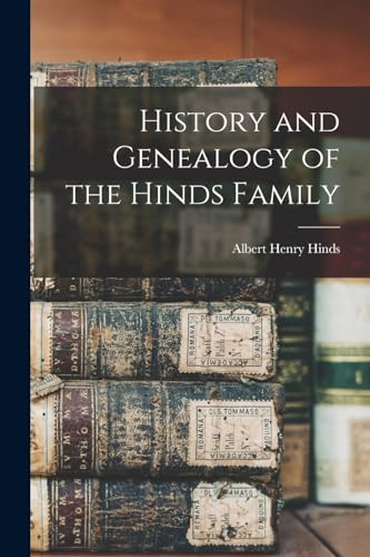 History and Genealogy of the Hinds Family