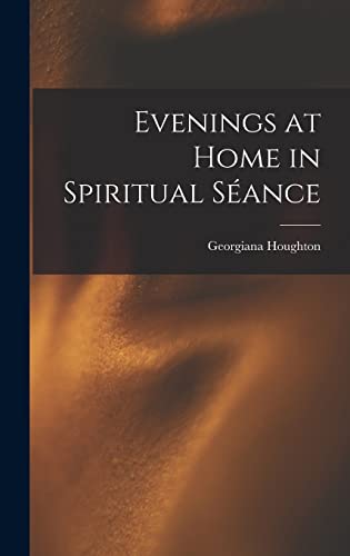 Evenings at Home in Spiritual Séance