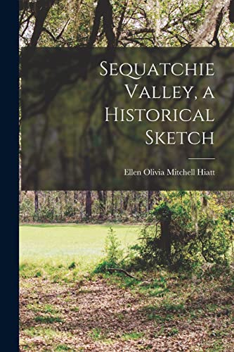 Sequatchie Valley, a Historical Sketch