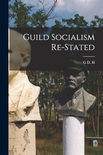 Guild Socialism Re-stated