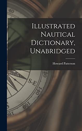 Illustrated Nautical Dictionary, Unabridged