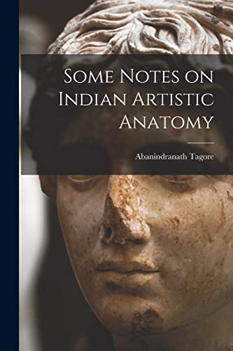 Some Notes on Indian Artistic Anatomy