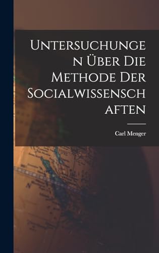 Untersuchungen über die Methode der Socialwissenschaften