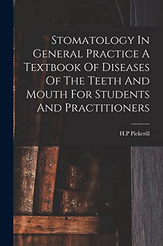 Stomatology In General Practice A Textbook Of Diseases Of The Teeth And Mouth For Students And Practitioners