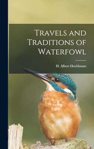 Travels and Traditions of Waterfowl