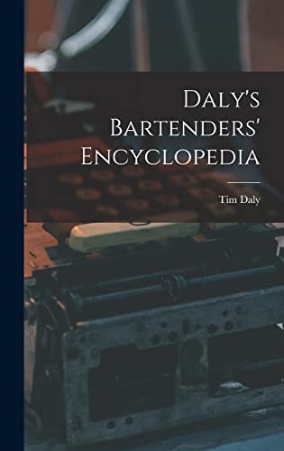 Daly's Bartenders' Encyclopedia