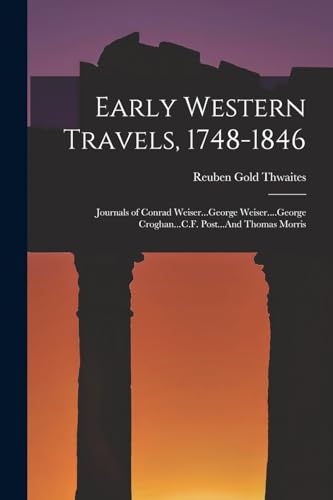 Early Western Travels, 1748-1846