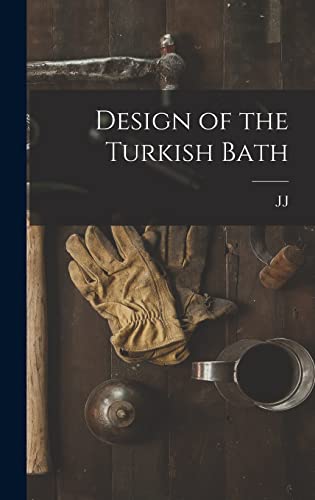 Design of the Turkish Bath