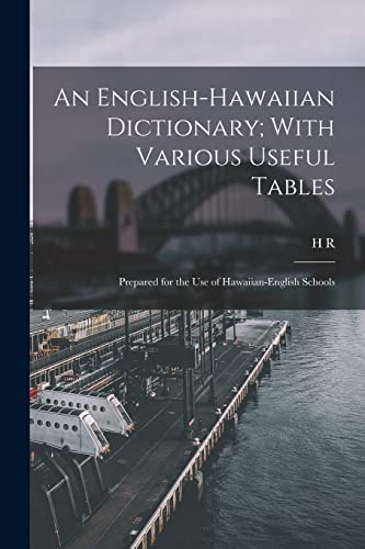 An English-Hawaiian Dictionary; With Various Useful Tables