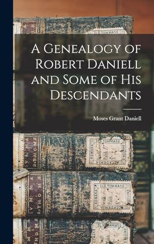 A Genealogy of Robert Daniell and Some of his Descendants