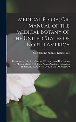 Medical Flora; Or, Manual of the Medical Botany of the United States of North America