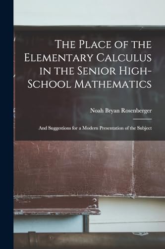 The Place of the Elementary Calculus in the Senior High-School Mathematics