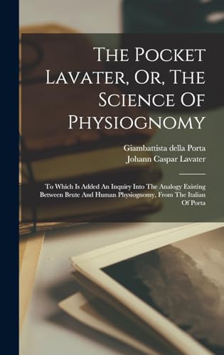 The Pocket Lavater, Or, The Science Of Physiognomy