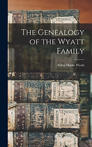 The Genealogy of the Wyatt Family