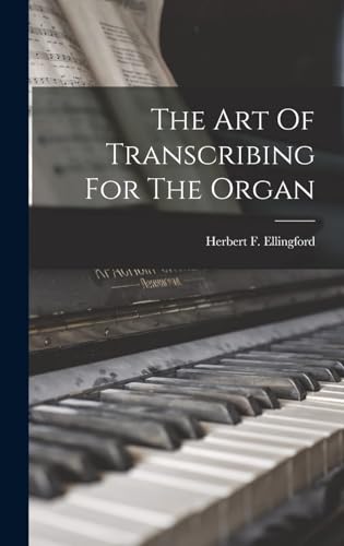 The Art Of Transcribing For The Organ