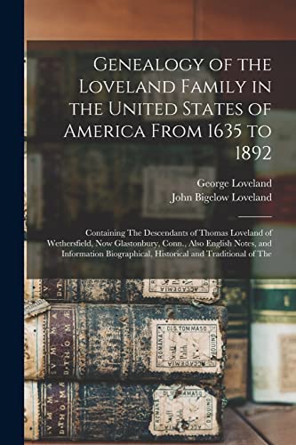Genealogy of the Loveland Family in the United States of America From 1635 to 1892