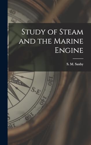 Study of Steam and the Marine Engine