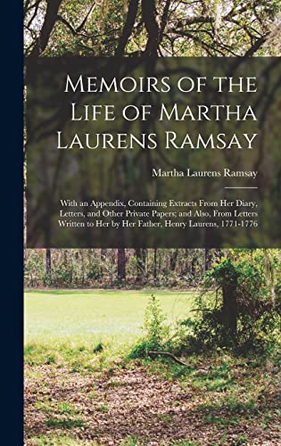Memoirs of the Life of Martha Laurens Ramsay