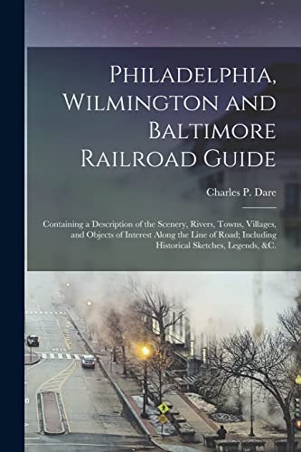 Philadelphia, Wilmington and Baltimore Railroad Guide